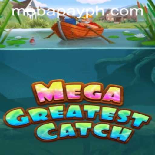 MegaGreatestCatch: Navigating the Waters of Online Fishing Adventures
